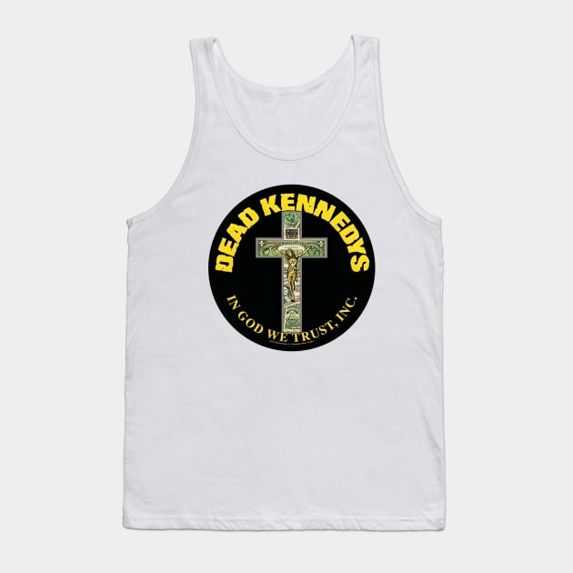 Dead Kennedys / In GOD We Trust Tank Top by RezaJogging